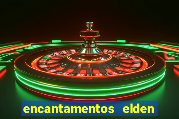 encantamentos elden ring wiki